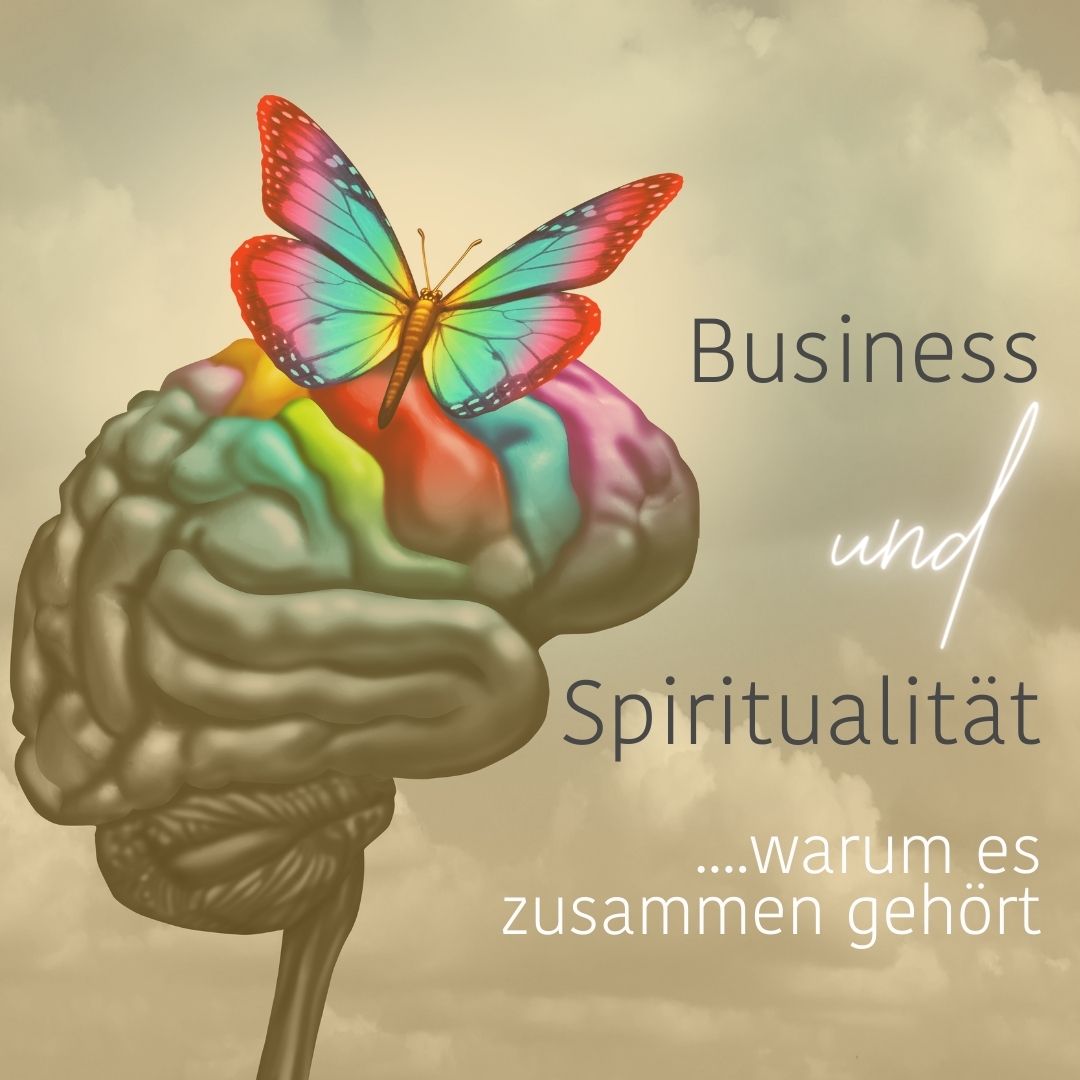 Business und Spiritualität , beides gehört zusammen